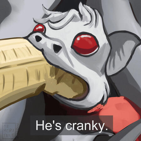 he&#39;s cranky